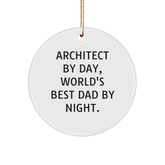 Architect Gifts, Circle Ornament, 'Architect By Day, World's Best Dad By Night.' Quote, Christmas Unique Gifts from Dad to Architect - Image 1